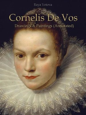 cover image of Cornelis De Vos--Drawings & Paintings (Annotated)